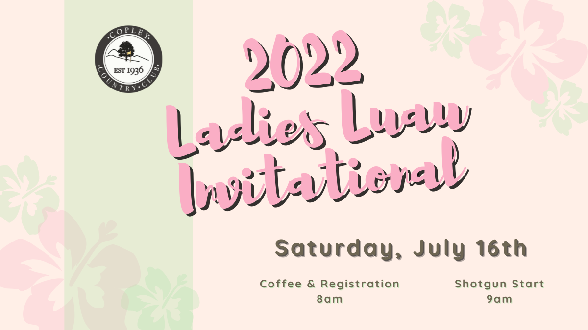 Copley Ladies Invitational 2022 blog